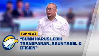 Andre Rosiade: Pengelolaan BUMN Harus Lebih Transparan, Akuntabel & Efisien - [TOP ECONOMY]