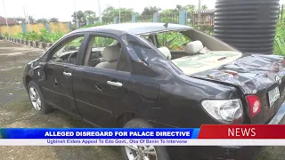DISREGARD FOR PALACE DIRECTIVE: Ugbineh Elders Appeal To Edo Govt., Oba Of Benin To Intervene