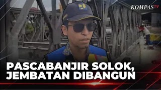 After Flash Floods, Padang-Solok Road Totally Closed until Bailey Bridge Is Completed | KOMPAS SIANG