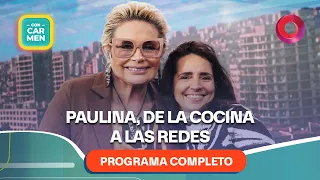 Paulina, de la cocina a las redes  | #ConCarmen Completo  -  13/08 - El Nueve