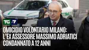 Omicidio volontario Milano: ex assessore Adriatici condannato a 12 anni