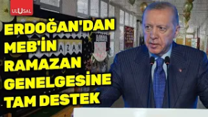 Erdoğan'dan MEB'in Ramazan genelgesine tam destek!