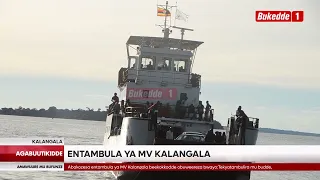 Agabuutikidde Entambula ya MV Kalangala abagikozesa bagyekokkola tekyatambulira mu Budde