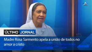 Madre Rosa Sarmento apela a união de todos no amor a cristo