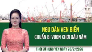 Thời sự Hưng Yên thứ Sáu ngày 20/2/2026