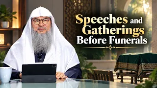 Speeches and Gatherings Before Funerals | Sheikh Assim Al Hakeem | #hudatv