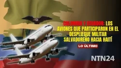 COLOMBIA AND ECUADOR: The planes that participated in the Salvadoran MILITARY DEPLOYMENT to Haiti