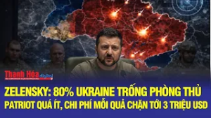 Tổng thống Ukraine thừa nhận 80% lãnh thổ thiếu lá chắn tên lửa đạn đạo