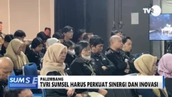 SUMSEL TODAY - TVRI SUMSEL MUST STRENGTHEN SYNERGY AND INNOVATION