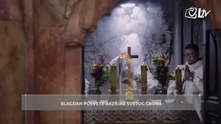 Vijesti iz Svete Zemlje - Blagdan Bazilike Svetoga groba