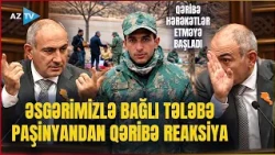 Əsgərimizlə bağlı tələb Paşinyanı özündən çıxardı? – Nikolun bu qəribə hərəkəti gündəm oldu