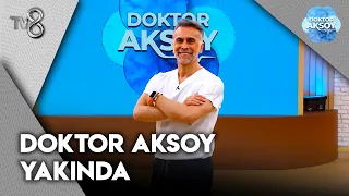 Doktor Aksoy Yakında TV8'de! | Doktor Aksoy