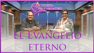 El Evenagelio Eterno con la Pastora Yolanda Martinez