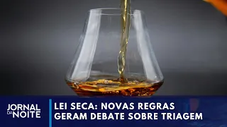 Lei Seca: novas regras de fiscalização geram debate sobre triagem | Jornal da Noite