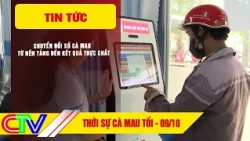 CA MAU NEWS EVENING 10-09-2026 | CA MAU DIGITAL TRANSFORMATION – FROM FOUNDATIONS TO TANGIBLE RES...