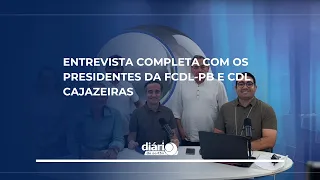 Full interview with the presidents of FCDL-PB and CDL Cajazeiras