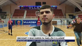 Emocionet e Sead Durros pa faneLlën e Vllaznisë
