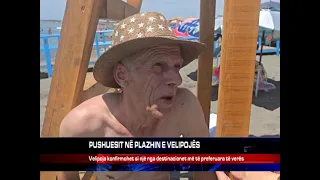 PUSHUESIT NË PLAZHIN E VELIPOJËS
