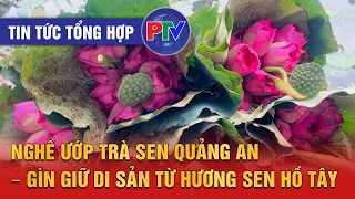 Daily News Summary July 25, 2026 | Quang An Lotus Tea Marinating Craft – Preserving the Heritage ...