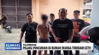 SUMSEL HARI INI - PELAKU PENCURIAN DI RUMAH WARGA TEREKAM CCTV