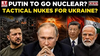 Putin’s Nuclear Threat Returns! Russia Eyes ‘Last Resort’ Nukes As Ukraine War Escalates | ET Now