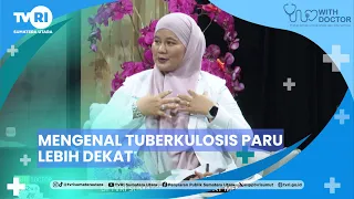 WITH DOCTOR [Getting to Know Pulmonary Tuberculosis Better] TVRI North Sumatra