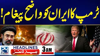 PTI Long March Ends? - Trump’s Clear Message to Iran! - 3am News Headlines - 24 News HD