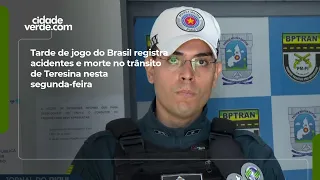Tarde de jogo do Brasil registra acidentes e morte no trânsito de Teresina nesta segunda-feira