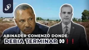 ABINADER COMENZÓ DONDE DEBIA TERMINAR ?❗❗