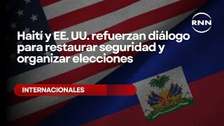 Haiti and the U.S. strengthen dialogue to restore security and organize elections