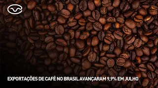 Brazil's coffee exports rose 9.9% in July