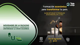 News from the Faculty of Economic and Business Sciences - Universidad La Gran Colombia