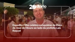 Espedito Filho celebrates the achievements of Poço de José de Moura alongside Mayor Laís Raquel.
