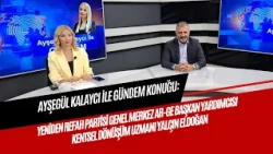 AYŞEGÜL KALAYCI'S GUEST ON THE AGENDA PROGRAM IS POLITICIAN-BUSINESSMAN YALÇIN ELDOĞAN.