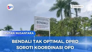 BENDALI TAK OPTIMAL, DPRD SOROTI KOORDINASI OPD 