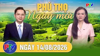 Phu Tho New Day August 14, 2026 | Residents Hopeful but Still Waiting
