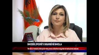 SHKODËR, OFICERËT E SIGURISË NË SHKOLLA