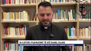 80 VJETORI I PUSHKATIMIT TË ATË DANIEL DAJANI