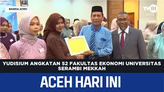 52nd Graduation Ceremony of the Faculty of Economics, Universitas Serambi Mekah | Aceh News Today