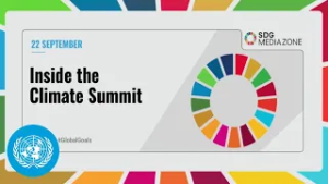 Inside the Climate Summit - SDG Media Zone | United Nations