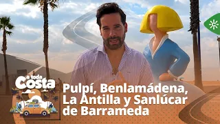 A toda costa |  Pulpí, Benlamádena, La Antilla y Sanlúcar de Barrameda.