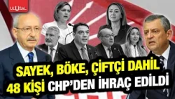 48 people, including Selin Sayek Böke, Gül Çiftçi, and Aylin Nazlıaka, expelled from CHP | Bülent...