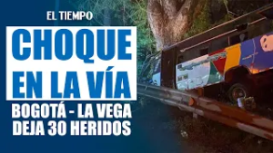 Grave choque frontal entre buses en la vía Bogotá – La Vega deja 30 heridos. | EL TIEMPO
