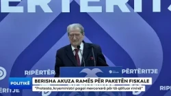 “Hipokrizi dhe mjerim ndaj shqiptarëve”/ Berisha denoncon Paketën Fiskale 2027, akuza Ramës