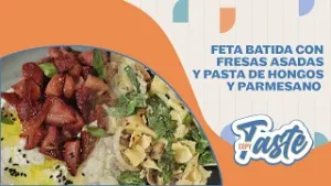 COPY TASTE | FETA BATIDA CON FRESAS ASADAS Y PASTA DE HONGOS Y PARMESANO