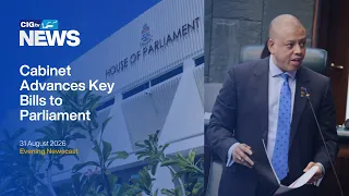 Cabinet Advances Key Legislation to Parliament | Monday 31 August  | CIGtv News