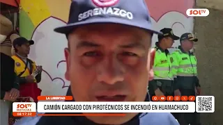La Libertad: camión cargado con pirotécnicos se incendió en Huamachuco