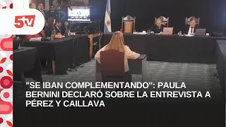 "They were complementing each other": Paula Bernini testified about the interview with Pérez and ...