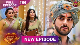Kaisi Teri Dillagi | Full Episode 6 | 11 July 2026 | New Show | Dangal TV