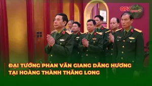 Đại Tướng Phan Văn Giang Dâng Hương Tại Hoàng Thành Thăng Long | QPVN